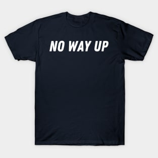 No way up T-Shirt